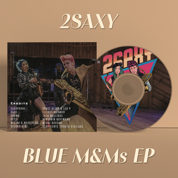 2SAXY - Blue M&Ms EP (Autographed CD)